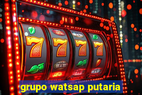 grupo watsap putaria